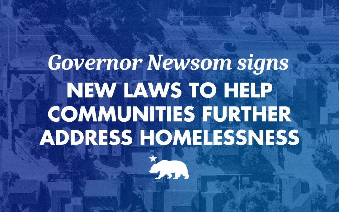 California Governor Signs New Laws to Help Communities Address Homelessness