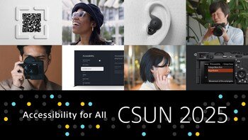 Sony Corporation Exhibits at the International Conference on Accessibility “CSUN Assistive Technology Conference 2025”